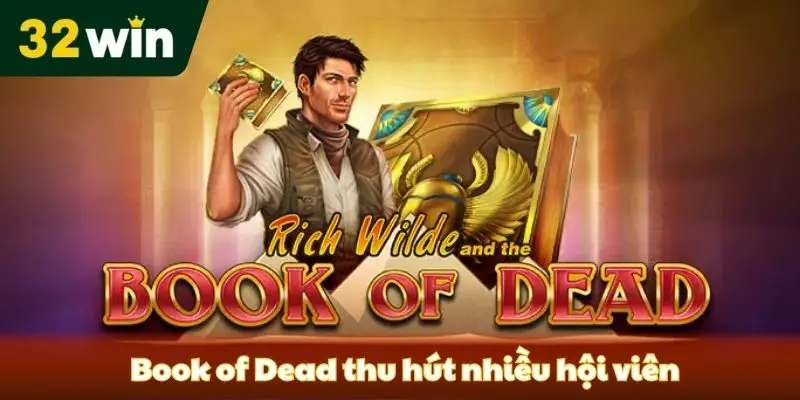 Khám Phá Top Game Nổ Hũ Siêu Hot 2025 Book of Dead thu hút nhiều hội viên