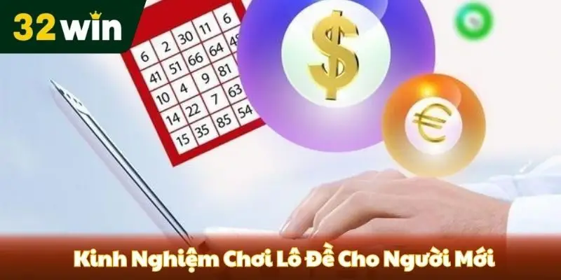 kinh nghiệm chơi lô đề tại 32win