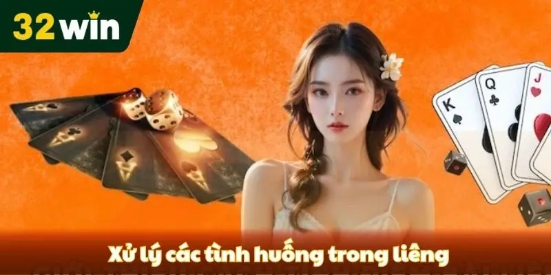 Xử lý các tình huống trong liêng